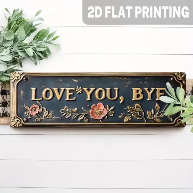 🔥🔥 2D “Love You, Bye” Vintage Metal Sign – Sassy Sentiment Wall Decor with Rustic Charm